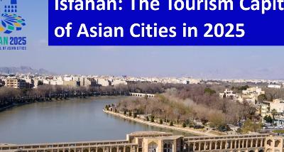 Isfahan the Tourism Capital of Asian Cities in 2025